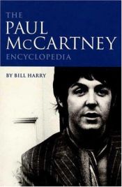 book cover of The Paul McCartney Encyclopedia by Bill Harry