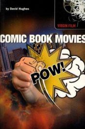 book cover of Comic Book Movies (Virgin Film) by David Hughes