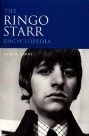 book cover of The Ringo Starr encyclopedia by Bill Harry