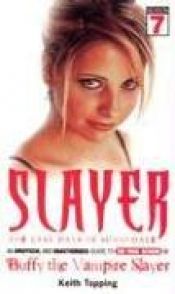 book cover of Slayer: The Last Days of Sunnydale by Keith Topping