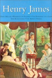book cover of Daisy Miller ;: Washington Square ; The portrait of a lady ; The Bostonians ; The Aspen papers by 亨利·詹姆斯