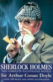 book cover of Sherlock Holmes The Complete Illustrated Novels by آرتور کانن دویل