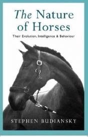 book cover of Nature of Horses Their Evolution by Stephen Budiansky