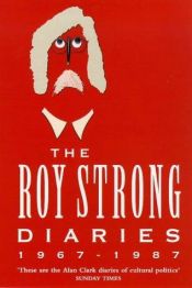 book cover of The Roy Strong Diaries 1967-1987 by Roy Strong