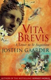 book cover of Vita Brevis: A Letter to St Augustine by Jostein Gaarder
