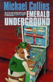 book cover of The emerald underground by Michael Collins