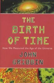 book cover of The birth of time by John Gribbin