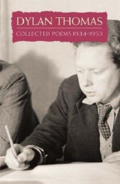 book cover of Collected Poems of Dylan Thomas: 1934-1952 by ディラン・トマス