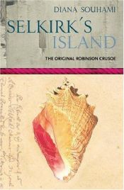 book cover of Les folles aventures du vrai Robinson Crusoé by Diana Souhami