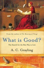 book cover of What is Good? by ای. سی. گریلینگ