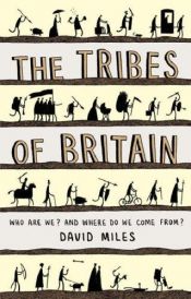 book cover of The tribes of Britain by David Miles