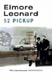book cover of 52 Pickupsuspense by Елмор Леонард