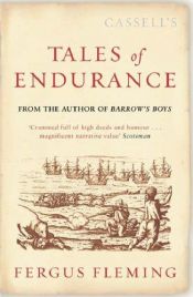 book cover of Cassell's Tales of Endurance by Fergus Fleming