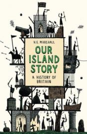 book cover of Our Island Story by H.E. Marshall