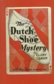 book cover of The Dutch Shoe Mystery by Ellery Queen