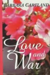 book cover of Love and War by Barbara Cartland
