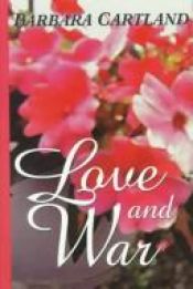 book cover of Love and War by باربارا کارتلند