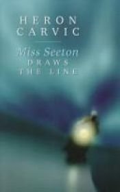 book cover of Miss Seeton Draws the Line, #2 by Heron Carvic