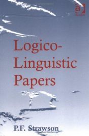 book cover of Logico-Linguistic Papers by P. F. Strawson