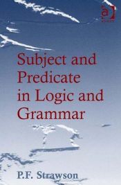 book cover of Subject and Predicate in Logic and Grammar by P. F. Strawson