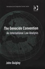 book cover of The Genocide Convention an international law analysis by John Quigley