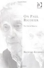 book cover of On Paul Ricoeur: The Owl of Minerva (Transcending Boundaries in Philosophy and Theology) (Transcending Boundaries in Philosophy and Theology) by Richard Kearney