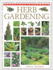 book cover of Creating a Herb Garden (Practical Handbook) by Jessica Houdret