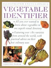 book cover of Vegetable Identifier (Illustrated Encyclopedia) by Christine Ingram