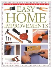 book cover of Easy Home Improvements (Practical Handbooks) by Mike Lawrence