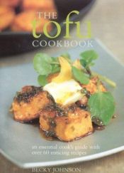 book cover of The Tofu Cookbook by Becky Johnson