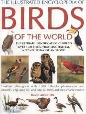 book cover of The Illustrated Encyclopedia of Birds of the World (Illustrated Encyclopedia) by David Alderton