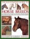 The Illustrated Guide to Horse Breeds: A comprehensive visual guide to the horses and ponies of the world, with over 300 colour photographs