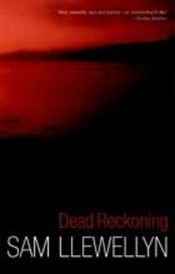 book cover of Dead Reckoning by Sam Llewellyn