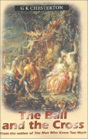 book cover of The Ball and the Cross by Гилбърт Кийт Честъртън