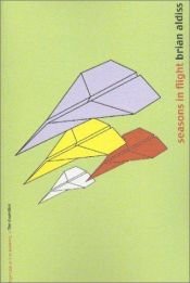 book cover of Seasons in Flight by Brian Aldiss
