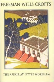 book cover of The affair at Little Wokeham by Freeman Wills Crofts