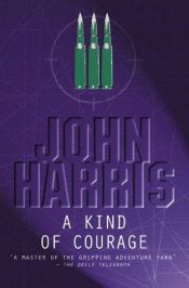 book cover of A Kind of Courage by John Harris