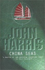 book cover of China Seas by John Harris