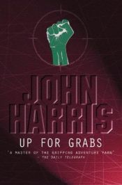 book cover of Harris, John: Up For Grabs by John Harris