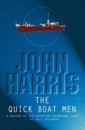 book cover of The Quick Boat Men by John Harris