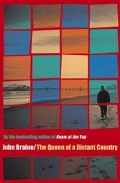 book cover of The Queen Of A Distant Country by John Braine