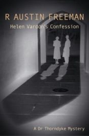 book cover of Helen Vardon's Confession: A Dr. Thorndyke Mystery by R. Austin Freeman