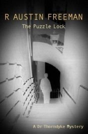 book cover of The Puzzle Lock by R. Austin Freeman