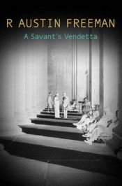 book cover of The Uttermost Farthing: A Savant's Vendetta by R. Austin Freeman