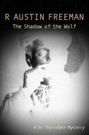 book cover of The Shadow of the Wolf by R. Austin Freeman