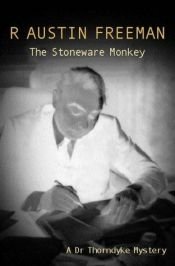 book cover of The Stoneware Monkey by R. Austin Freeman