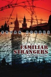 book cover of Familiar Strangers by Bryan Forbes