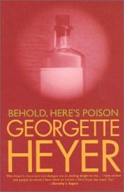 book cover of Behold, Here's Poison by ジョージェット・ヘイヤー