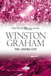 book cover of The Loving Cup by Winston Graham