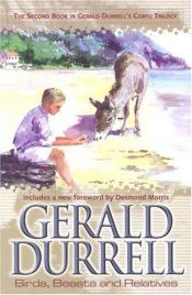 book cover of Birds, Beasts and Relatives. Sequel to My Family and Other Animals' by Gerald Durrell